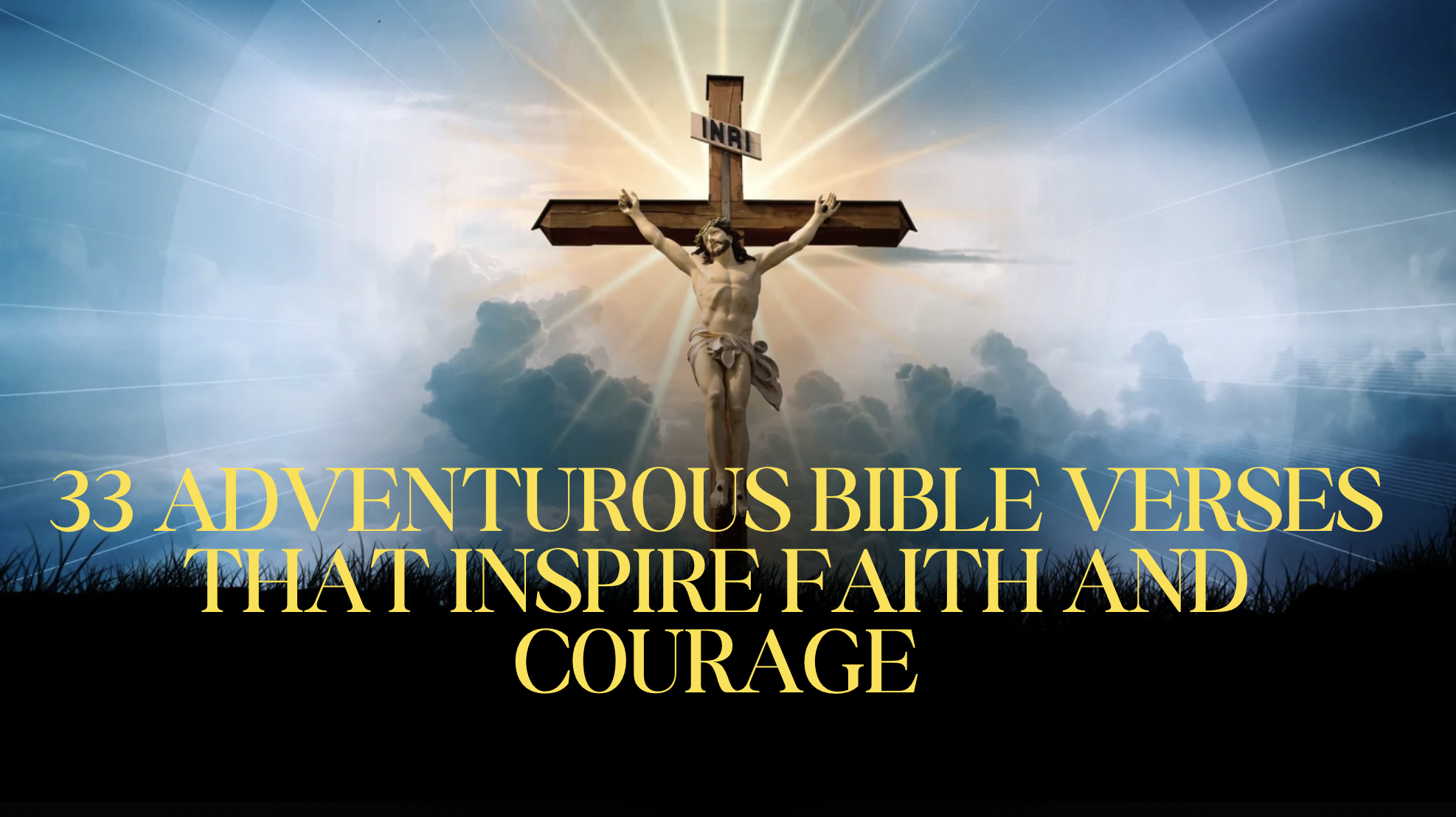 33 Adventurous Bible Verses That Inspire Faith and Courage